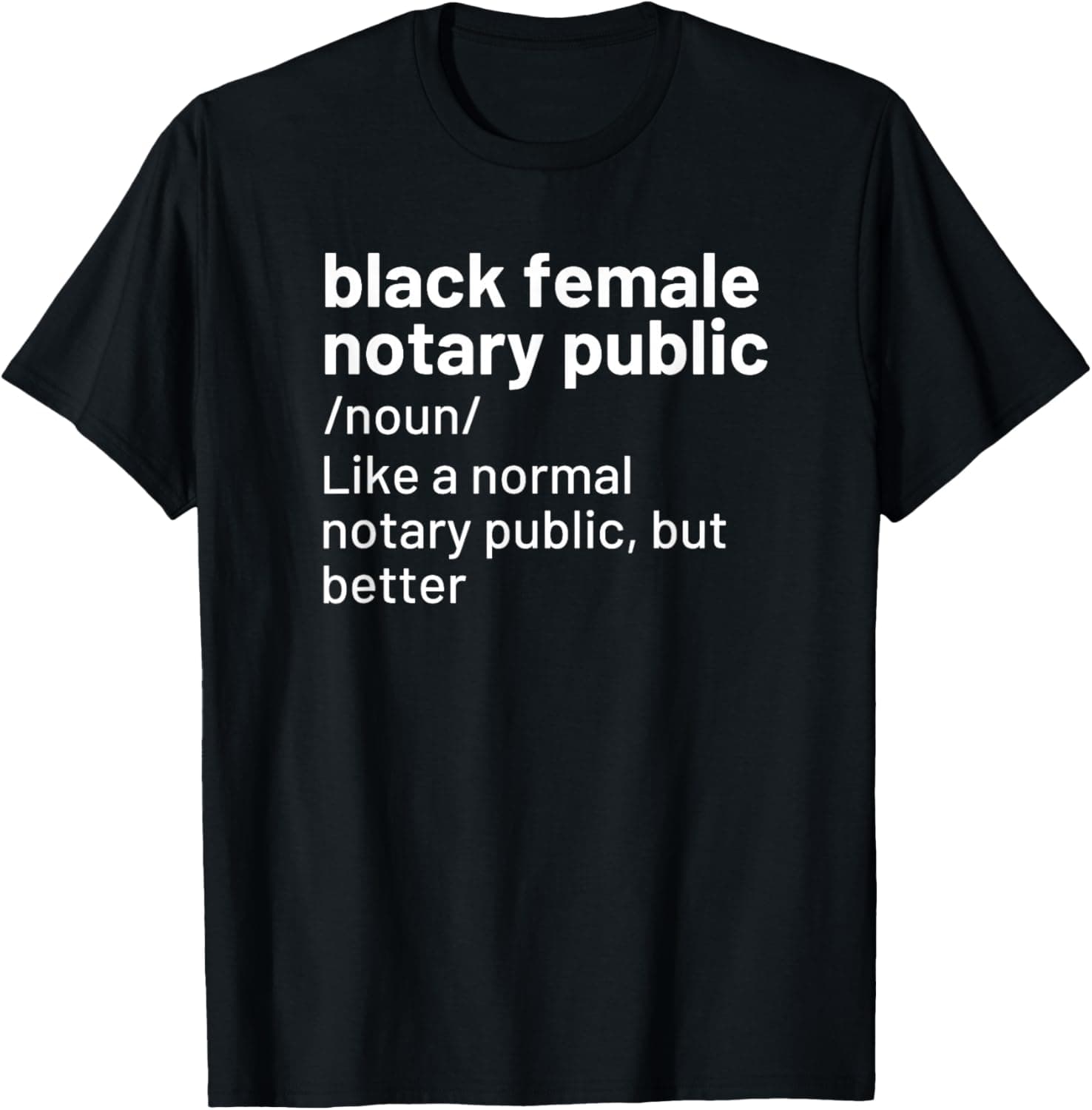 Notary Public Black Female T-Shirt