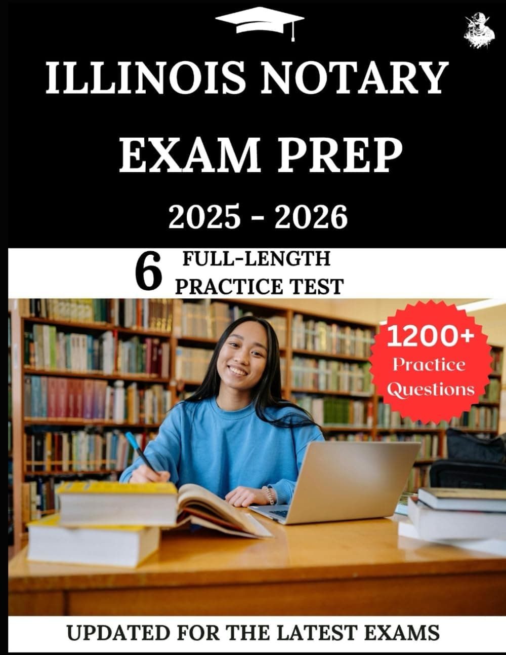 Illinois Notary Exam Prep 2025-2026: Your All-in-One Prep to Success with Practice Questions, Detailed Explanations, and Expert Strategies
